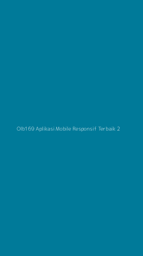 Tampilan Antarmuka Aplikasi Olb169 Aplikasi Mobile Responsif Terbaik - 2