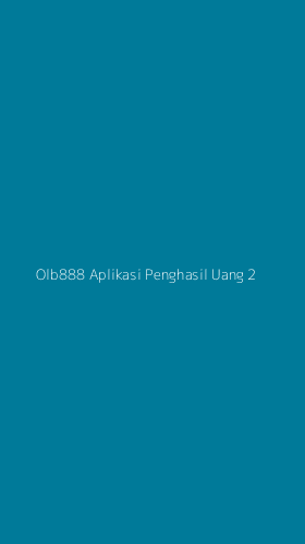 Tampilan Antarmuka Aplikasi Olb888 Aplikasi Penghasil Uang - 2