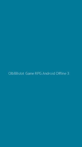 Tampilan Antarmuka Aplikasi Olb88slot Game Rpg Android Offline - 3