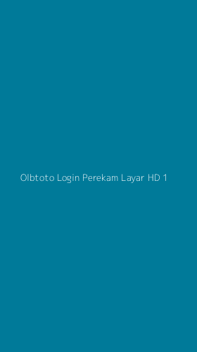 Tampilan Antarmuka Aplikasi Olbtoto Login Perekam Layar Hd - 1