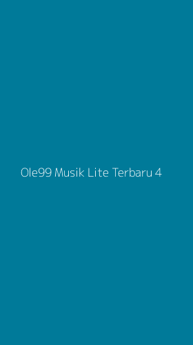 Tampilan Antarmuka Aplikasi Ole99 Musik Lite Terbaru - 4