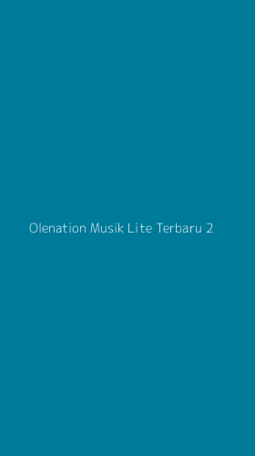Tampilan Antarmuka Aplikasi Olenation Musik Lite Terbaru - 2