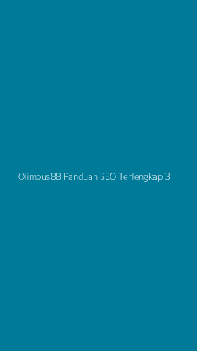 Tampilan Antarmuka Aplikasi Olimpus88 Panduan Seo Terlengkap - 3