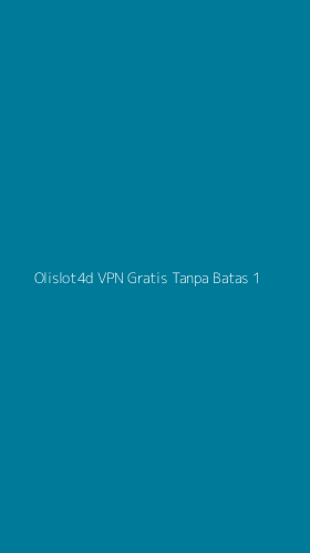 Tampilan Antarmuka Aplikasi Olislot4d Vpn Gratis Tanpa Batas - 1