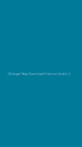 Tampilan Antarmuka Aplikasi Olotogel Wap Download Premium Gratis - 2
