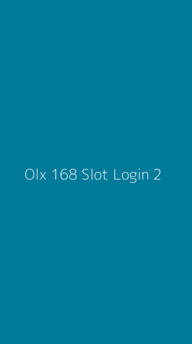Tampilan Antarmuka Aplikasi Olx 168 Slot Login - 2
