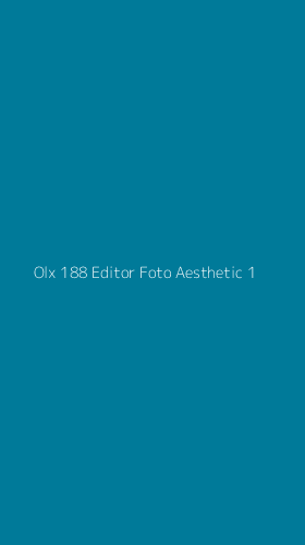 Tampilan Antarmuka Aplikasi Olx 188 Editor Foto Aesthetic - 1