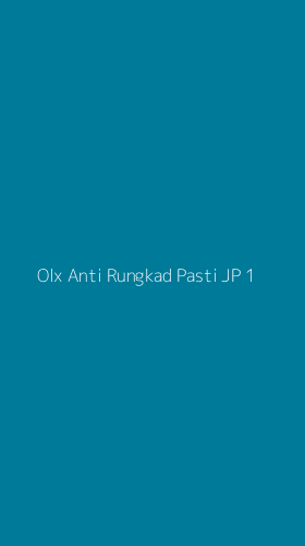 Tampilan Antarmuka Aplikasi Olx Anti Rungkad Pasti Jp - 1