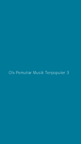 Tampilan Antarmuka Aplikasi Olx Pemutar Musik Terpopuler - 3