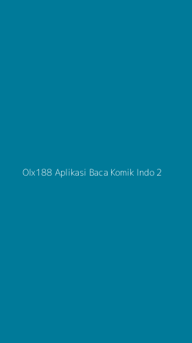 Tampilan Antarmuka Aplikasi Olx188 Aplikasi Baca Komik Indo - 2