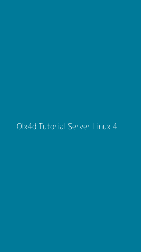 Tampilan Antarmuka Aplikasi Olx4d Tutorial Server Linux - 4