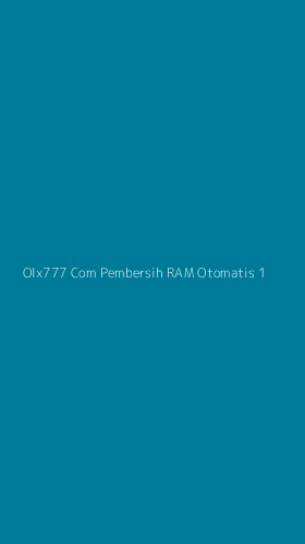 Tampilan Antarmuka Aplikasi Olx777 Com Pembersih Ram Otomatis - 1