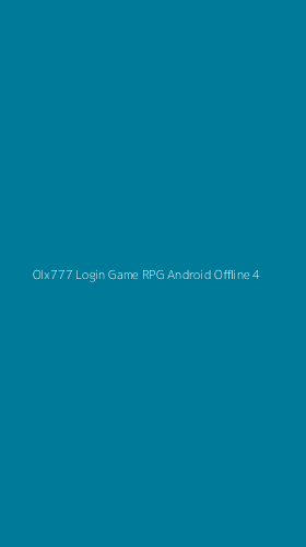 Tampilan Antarmuka Aplikasi Olx777 Login Game Rpg Android Offline - 4