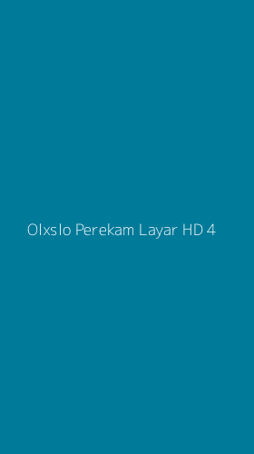 Tampilan Antarmuka Aplikasi Olxslo Perekam Layar Hd - 4