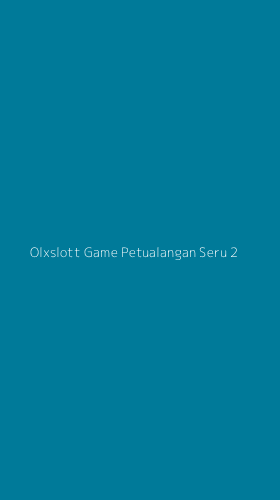 Tampilan Antarmuka Aplikasi Olxslott Game Petualangan Seru - 2