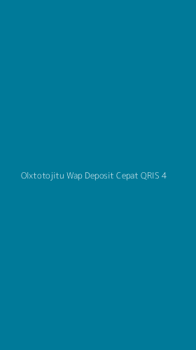 Tampilan Antarmuka Aplikasi Olxtotojitu Wap Deposit Cepat Qris - 4