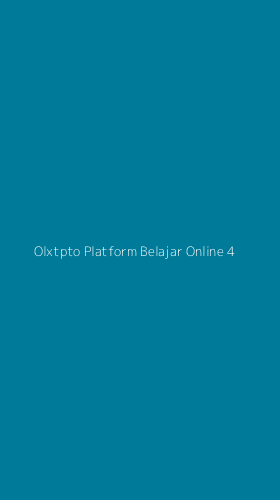 Tampilan Antarmuka Aplikasi Olxtpto Platform Belajar Online - 4