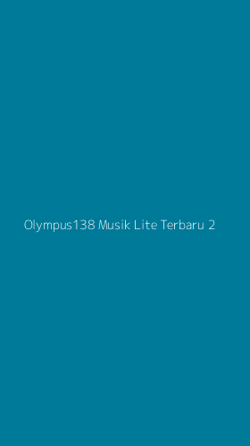 Tampilan Antarmuka Aplikasi Olympus138 Musik Lite Terbaru - 2