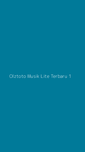 Tampilan Antarmuka Aplikasi Olztoto Musik Lite Terbaru - 1