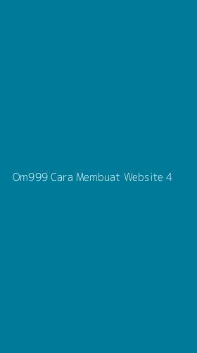 Tampilan Antarmuka Aplikasi Om999 Cara Membuat Website - 4