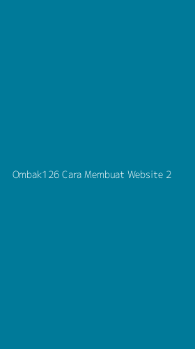 Tampilan Antarmuka Aplikasi Ombak126 Cara Membuat Website - 2