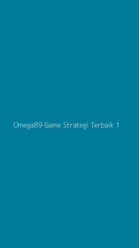Tampilan Antarmuka Aplikasi Omega89 Game Strategi Terbaik - 1