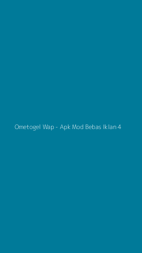 Tampilan Antarmuka Aplikasi Ometogel Wap - Apk Mod Bebas Iklan - 4