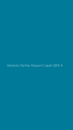 Tampilan Antarmuka Aplikasi Ometoto Daftar Deposit Cepat Qris - 4