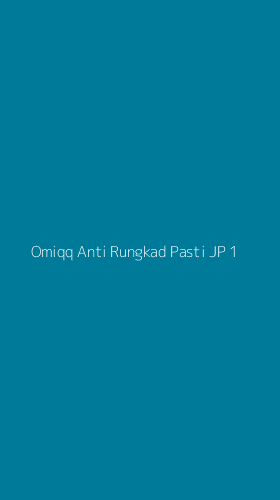 Tampilan Antarmuka Aplikasi Omiqq Anti Rungkad Pasti Jp - 1