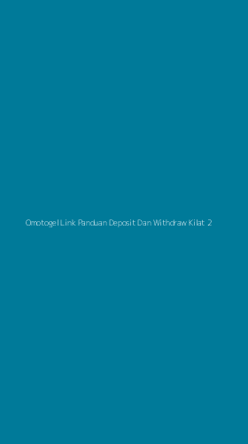 Tampilan Antarmuka Aplikasi Omotogel Link Panduan Deposit Dan Withdraw Kilat - 2
