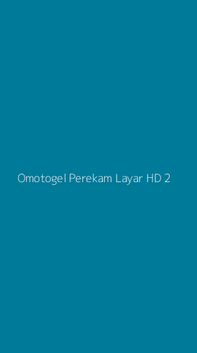 Tampilan Antarmuka Aplikasi Omotogel Perekam Layar Hd - 2