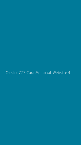 Tampilan Antarmuka Aplikasi Omslot777 Cara Membuat Website - 4