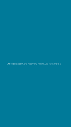 Tampilan Antarmuka Aplikasi Omtogel Login Cara Recovery Akun Lupa Password - 2