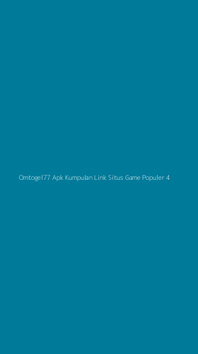 Tampilan Antarmuka Aplikasi Omtogel77 Apk Kumpulan Link Situs Game Populer - 4