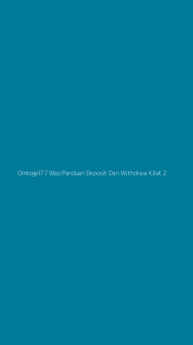 Tampilan Antarmuka Aplikasi Omtogel77 Wap Panduan Deposit Dan Withdraw Kilat - 2