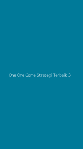 Tampilan Antarmuka Aplikasi One One Game Strategi Terbaik - 3