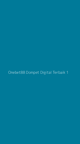 Tampilan Antarmuka Aplikasi Onebet88 Dompet Digital Terbaik - 1
