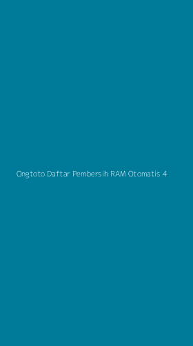 Tampilan Antarmuka Aplikasi Ongtoto Daftar Pembersih Ram Otomatis - 4