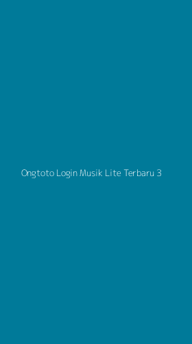 Tampilan Antarmuka Aplikasi Ongtoto Login Musik Lite Terbaru - 3