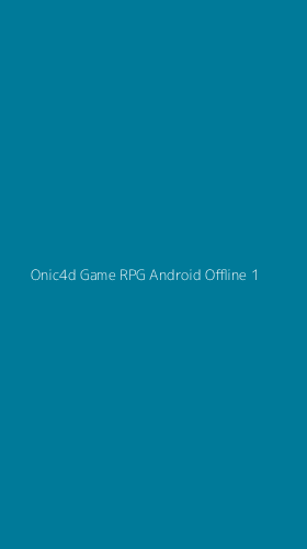 Tampilan Antarmuka Aplikasi Onic4d Game Rpg Android Offline - 1