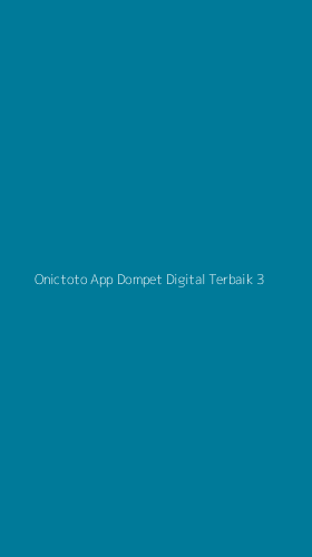 Tampilan Antarmuka Aplikasi Onictoto App Dompet Digital Terbaik - 3