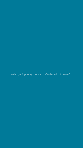 Tampilan Antarmuka Aplikasi Onitoto App Game Rpg Android Offline - 4