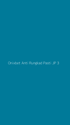 Tampilan Antarmuka Aplikasi Onixbet Anti Rungkad Pasti Jp - 3
