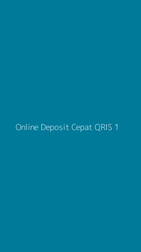 Tampilan Antarmuka Aplikasi Online Deposit Cepat Qris - 1