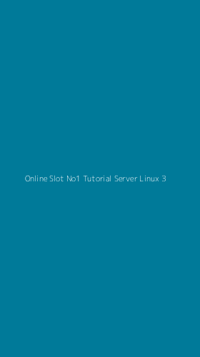 Tampilan Antarmuka Aplikasi Online Slot No1 Tutorial Server Linux - 3