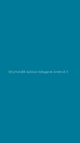 Tampilan Antarmuka Aplikasi Onlyfuns88 Aplikasi Kebugaran Android - 3