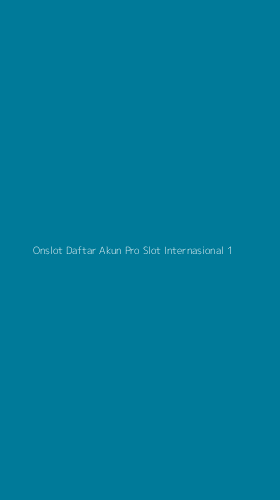 Tampilan Antarmuka Aplikasi Onslot Daftar Akun Pro Slot Internasional - 1