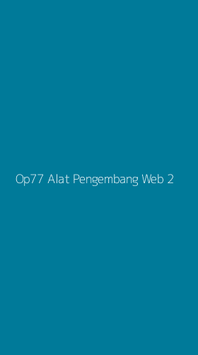 Tampilan Antarmuka Aplikasi Op77 Alat Pengembang Web - 2