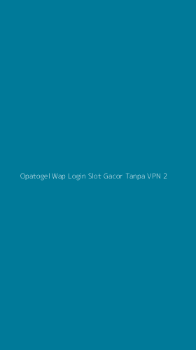 Tampilan Antarmuka Aplikasi Opatogel Wap Login Slot Gacor Tanpa Vpn - 2