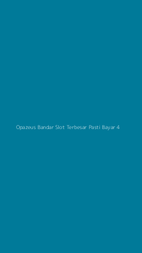 Tampilan Antarmuka Aplikasi Opazeus Bandar Slot Terbesar Pasti Bayar - 4